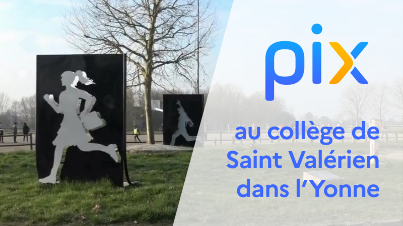 Mise en place de Pix au collège de Saint Valérien dans l’Yonne