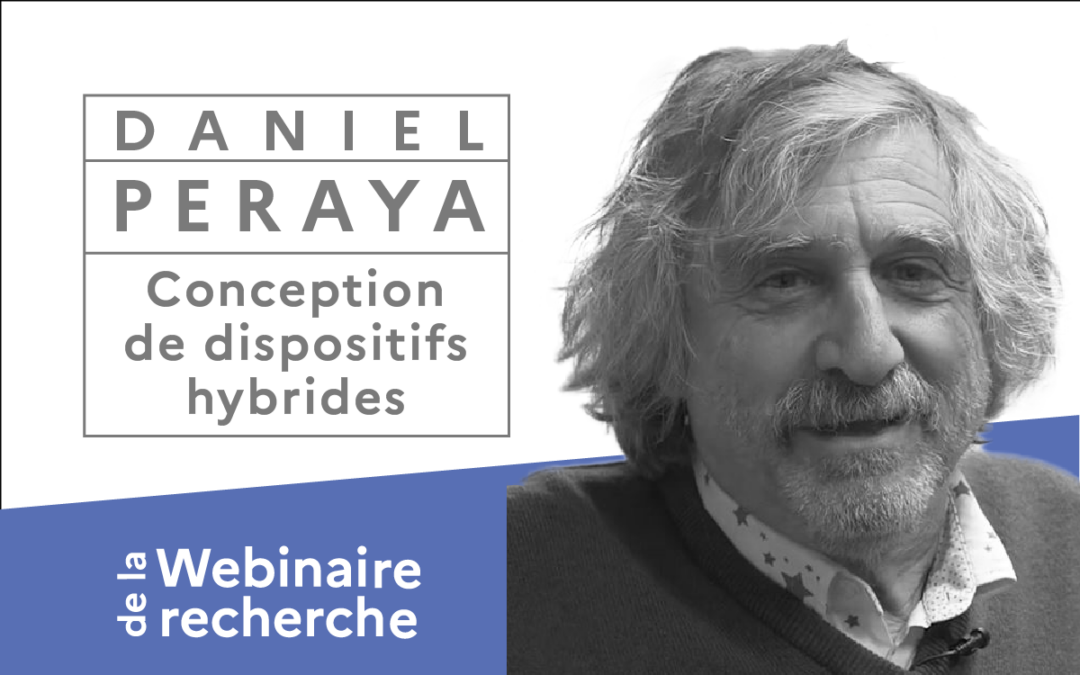 Webinaire avec Daniel Peraya : conception de dispositifs hybrides