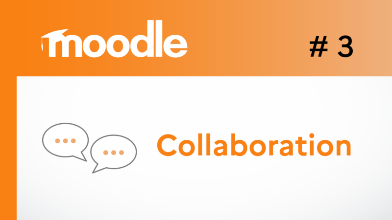 Moodle dans l’ENT ÉCLAT-BFC. 3, Possibilités de collaboration