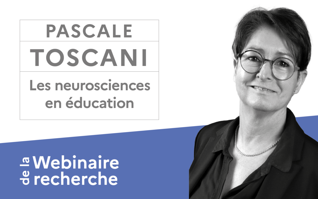 Webinaire avec Pascale Toscani : les neurosciences en éducation