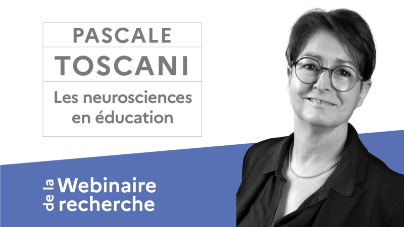 Webinaire avec Pascale Toscani : les neurosciences en éducation