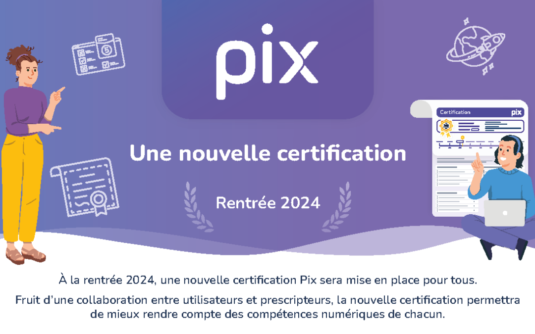 La nouvelle certification Pix dès novembre 2024 ! 