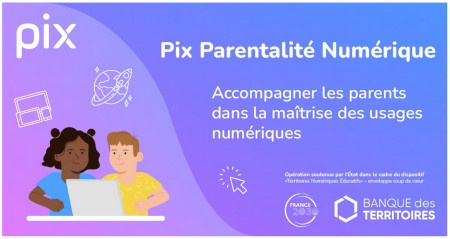 Pix, c’est aussi pour les parents ! Découvrez Pix Parentalité