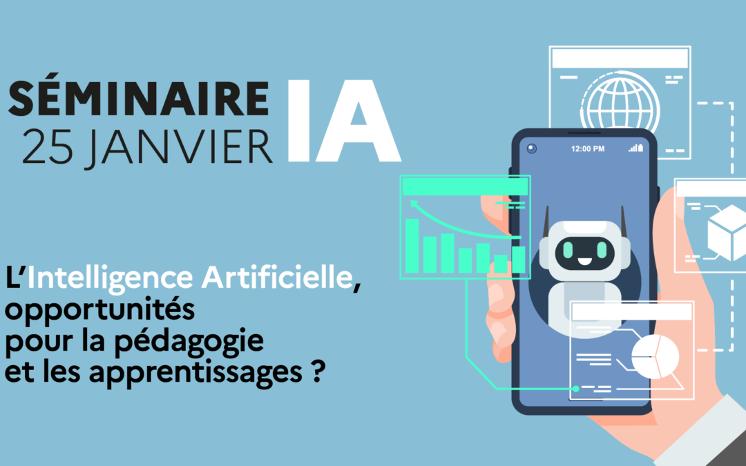 Séminaire IA : L’intelligence artificielle, opportunités pour la pédagogie et les apprentissages ?