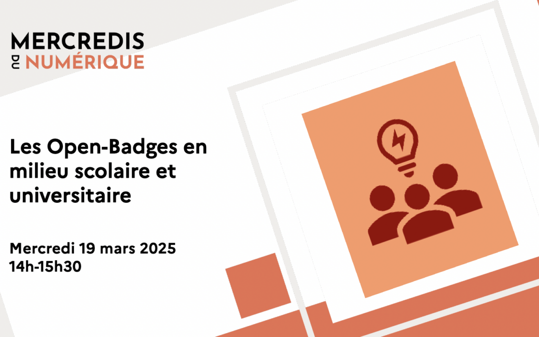 Mercredis du numérique : les Open-Badges en milieu scolaire et universitaire