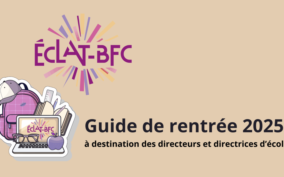 ENT ÉCLAT-BFC : le guide de rentrée 2025 (premier degré) est en ligne