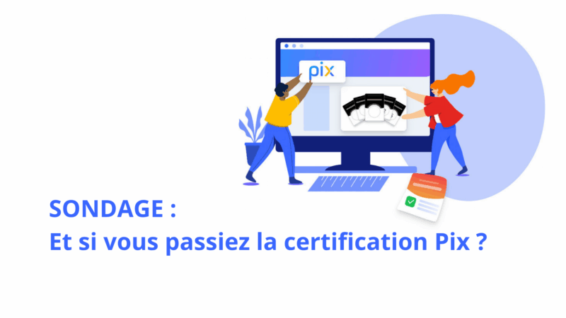 Pix, c’est aussi pour les personnels d’éducation !