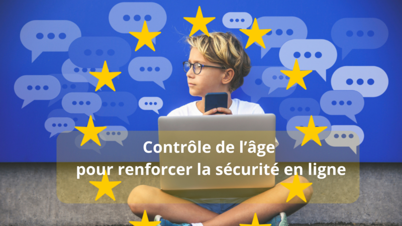 Protection des mineurs en ligne : l&rsquo;actualité en Europe et en France